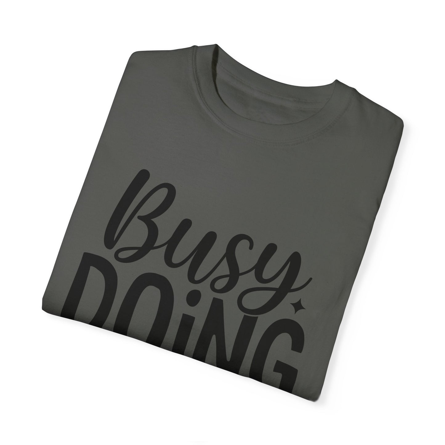 Busy Doing Nothing Fitness T-shirt