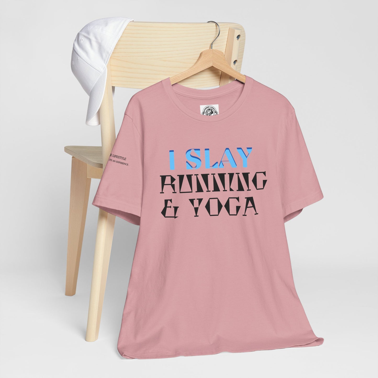 I Slay Running & Yoga Fitness T-Shirt