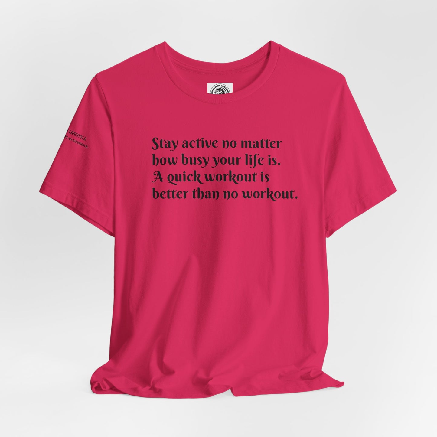 Stay Active Fitness Workout T-Shirt