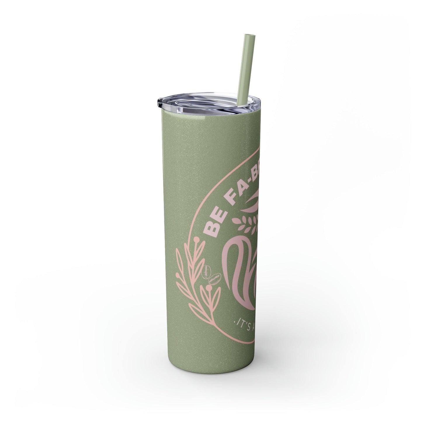 Coffeebre Skinny Be Fabulous Tumbler with Straw, 20oz - COFFEEBRE