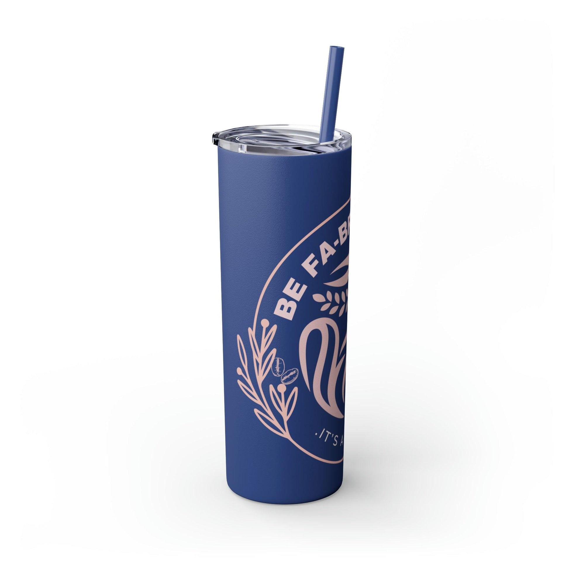 Coffeebre Skinny Be Fabulous Tumbler with Straw, 20oz - COFFEEBRE