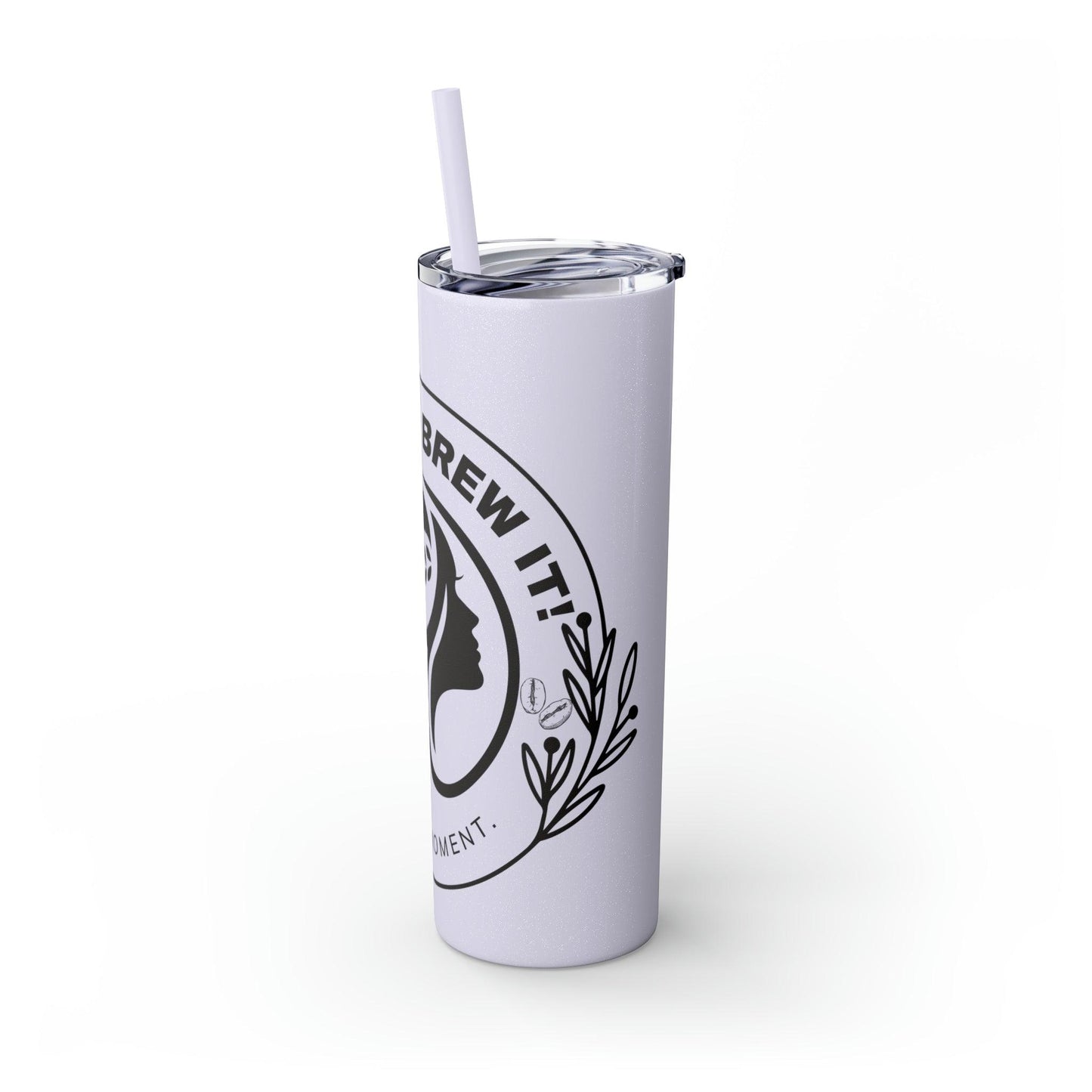 Coffeebre You Can Brew It Skinny Tumbler with Straw, 20oz - COFFEEBRE