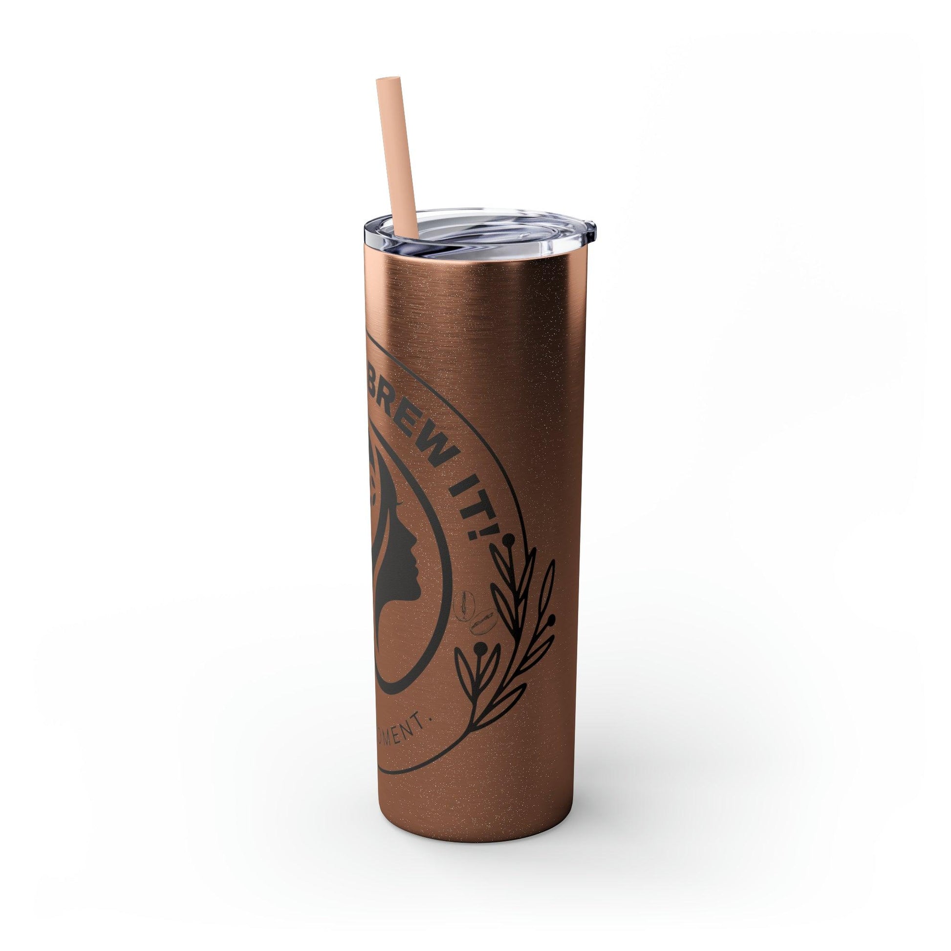 Coffeebre You Can Brew It Skinny Tumbler with Straw, 20oz - COFFEEBRE