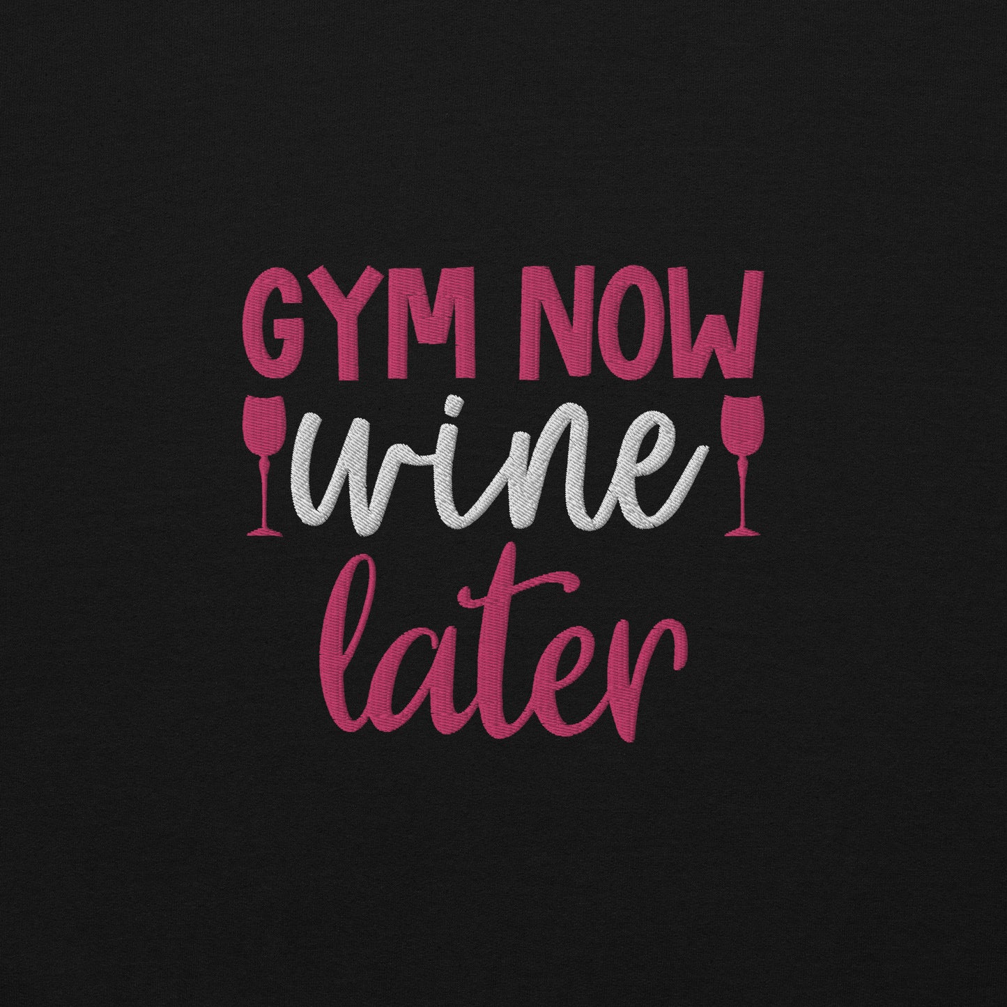 Gym Now Wine Later Embroidered Sweatshirt - COFFEEBRE