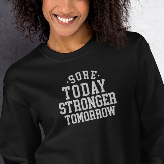 Sore Today Stronger Tomorrow Sweatshirt - COFFEEBRE