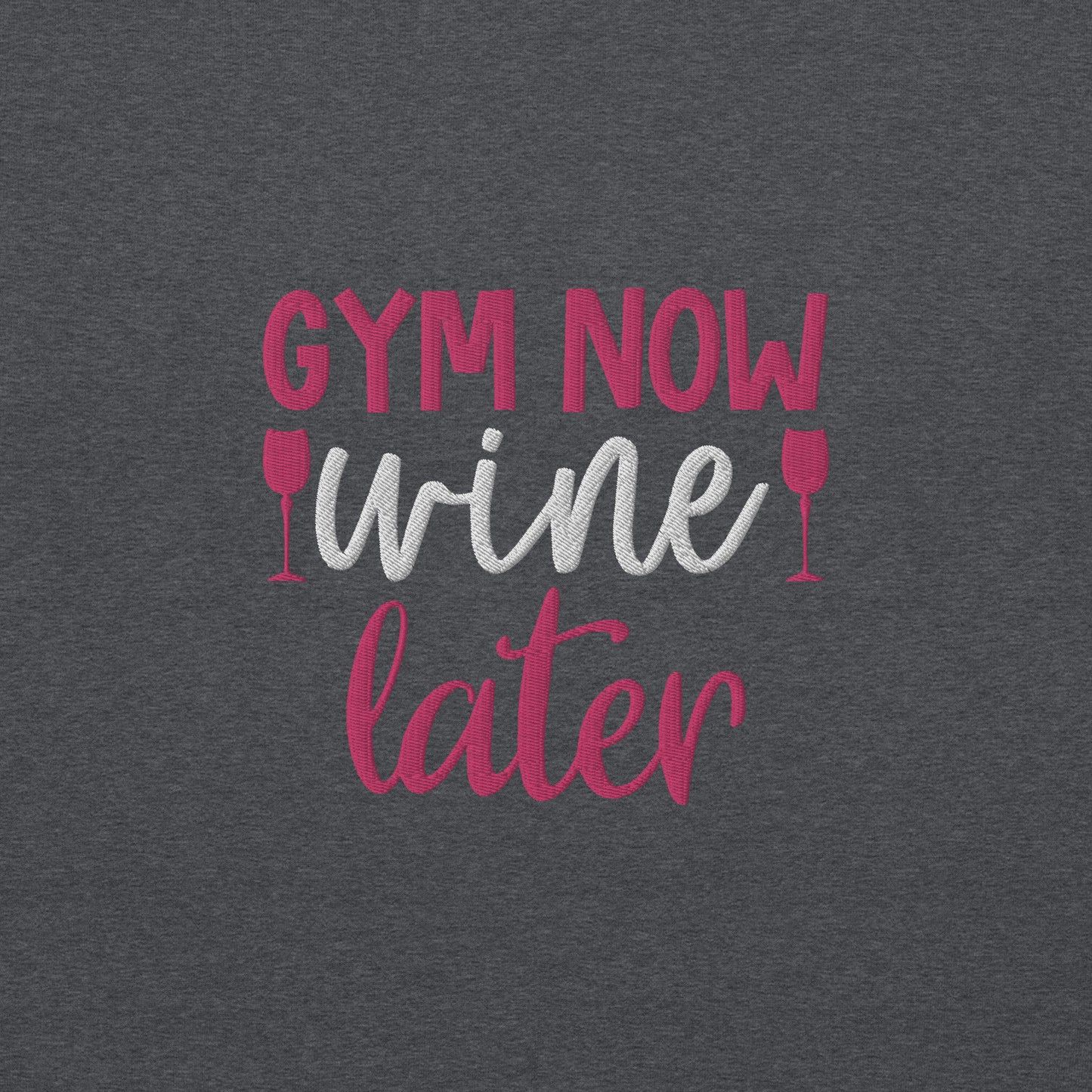 Gym Now Wine Later Embroidered Sweatshirt - COFFEEBRE