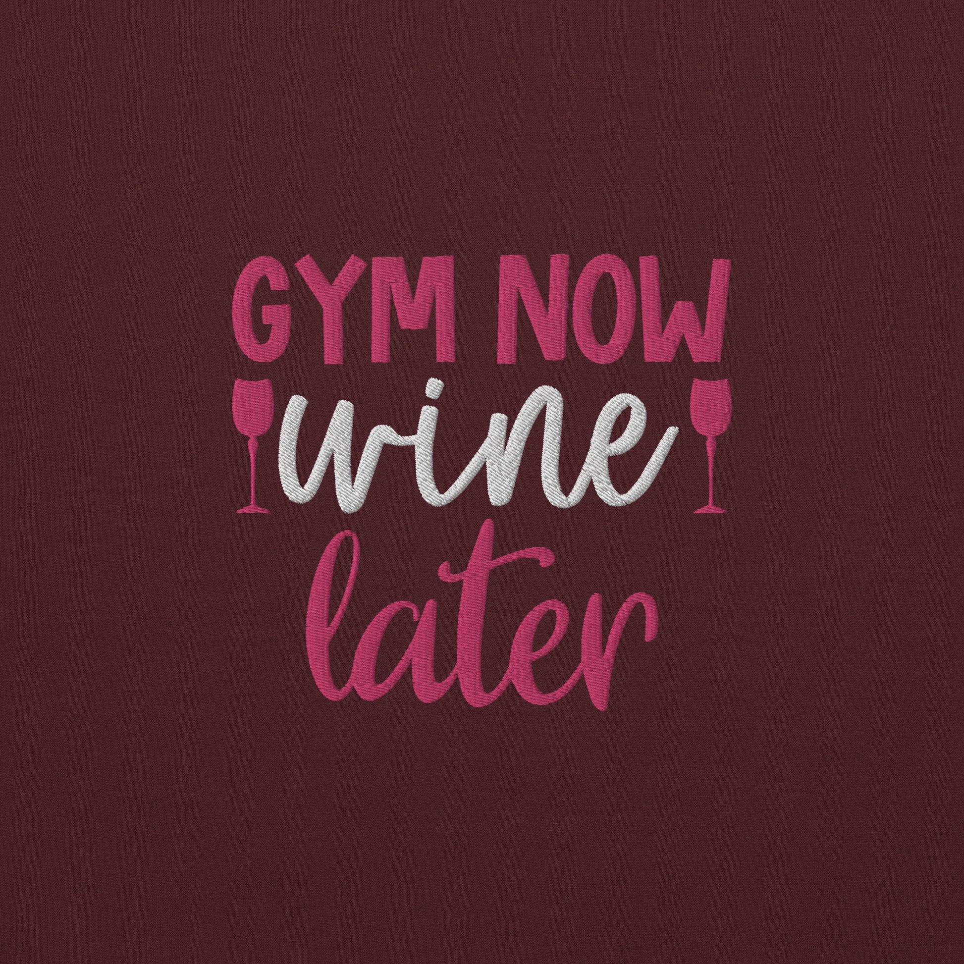 Gym Now Wine Later Embroidered Sweatshirt - COFFEEBRE