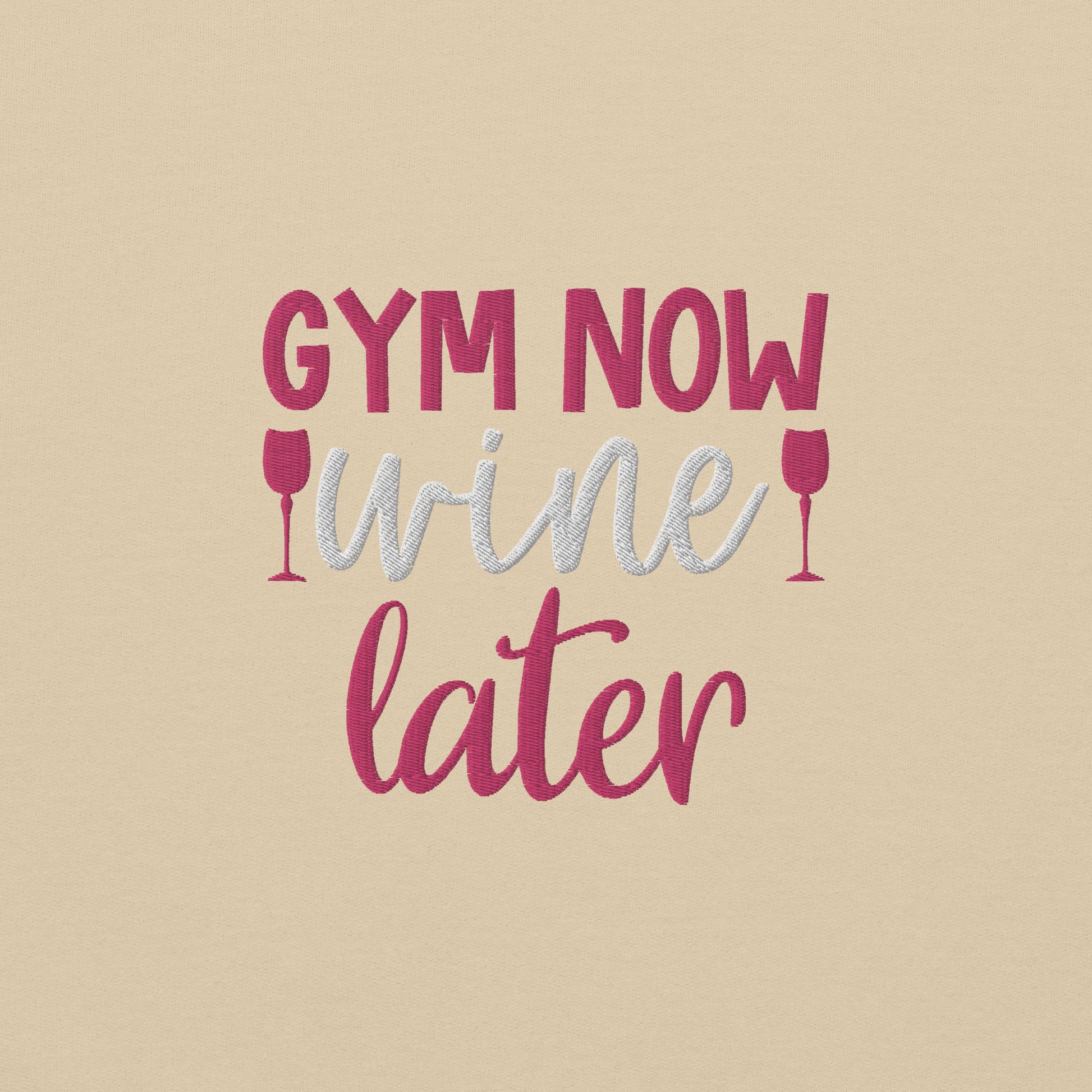 Gym Now Wine Later Embroidered Sweatshirt - COFFEEBRE