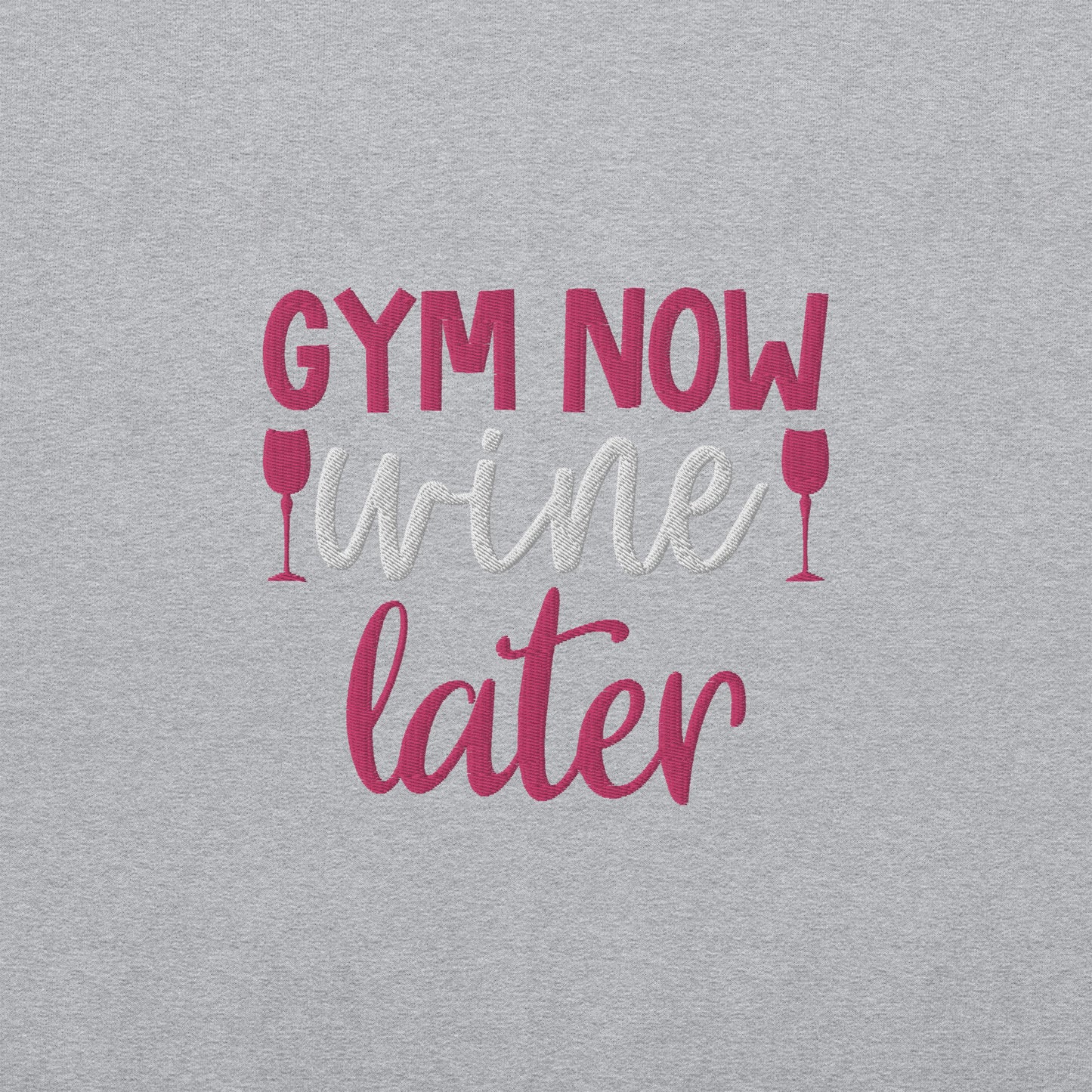 Gym Now Wine Later Embroidered Sweatshirt - COFFEEBRE